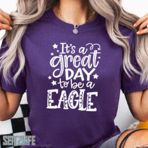 It’s a Great Day to Be a Eagle – Eldorado T-Shirt (Adult)
