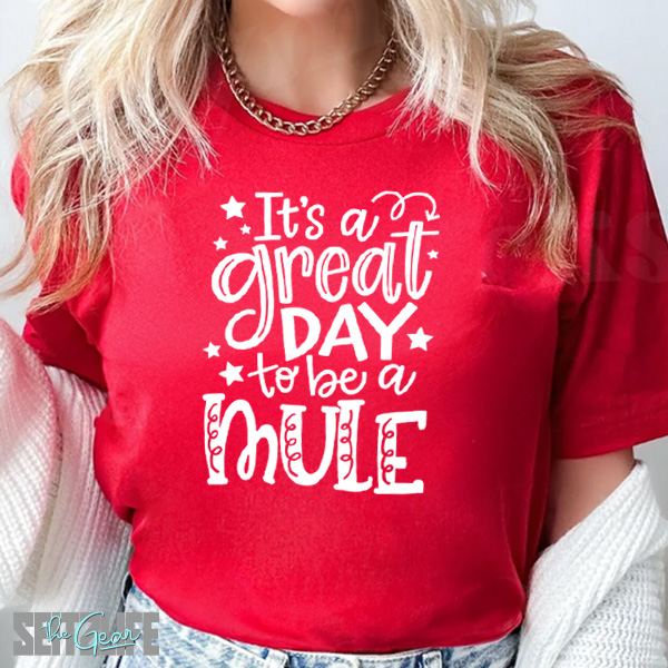 It’s a Great Day to Be a Mule – Fairfield T-Shirt (Adult)